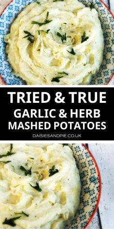 two plates filled with mashed potatoes on top of a white wooden table and text overlay that reads tried and true garlic & herb mashed potatoes