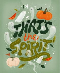 an illustrated poster with the words,'this is the spirit'in green and orange