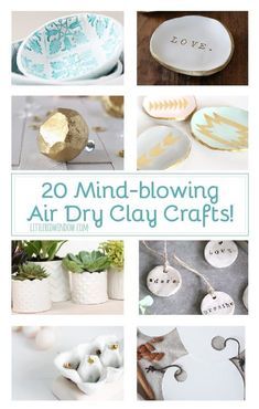 the cover of 20 mind - blowing air dry clay crafts, with pictures of different items