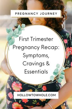 the first trimester pregancy recap, cranings and essentials