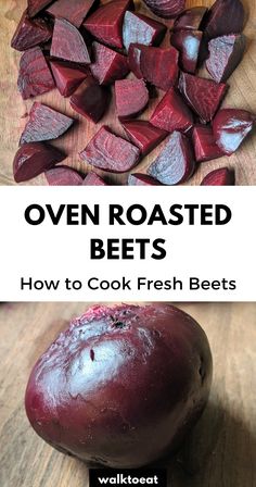 beets cut up and placed on a cutting board with text overlay that reads oven roasted beets how to cook fresh beets