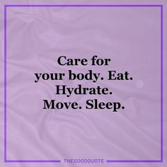 a purple square frame with the words care for your body eat hydrate move sleep