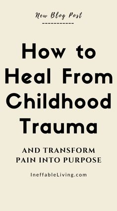 How to Heal From Childhood Trauma and Transform Pain into Purpose Healing From Traumatic Childhood, How To Heal From Childhood Traumas, Evil People Quotes, Better Woman, Ways To Heal, Emotional Recovery, Sensory Details, Adverse Childhood Experiences, Emdr Therapy