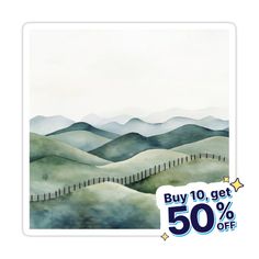 a watercolor painting of mountains and hills with the words buy 10 get 50 % off