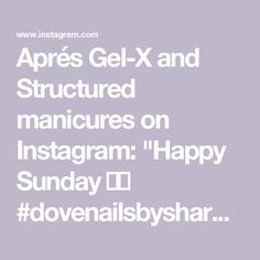 Aprés Gel-X and Structured manicures on Instagram: "Happy Sunday 💖🏆
#dovenailsbysharon #gelx #apresgelx"