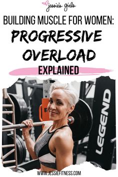 a woman lifting a barbell with the words building muscle for women progressive overloaded