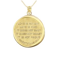 Description: Solid 14k Gold Bible Verse Corinthians 13:4 Charity Prayer Pendant Necklace Item No.: M733 Metal Type: 14k Solid Gold (Also Available In 10k Solid Gold) Metal Color: Yellow Gold.Or Rose Gold Or White Gold Measurement: Pendant Only Weight: 2.89 Grams Pendant W/Chain Weight: 3.98 - 4.2 Grams (Vary From Length Chain) Pendant Height With Bale: Height: 1.07". Width: 0.94" Chain Available In 16", 18", 20", 22" Brand New. Made To Order. Please Allow 3-5 Days To Be Shipped. Engraved Yellow 14k Gold Necklaces, Engraved 14k Yellow Gold Necklace, 14k Gold Yellow Engraved Necklace, Yellow 14k Gold Engraved Necklace, Bible Verse Corinthians, Gold Bible Verse, Football Necklace, Shine Jewelry, Dog Pendant