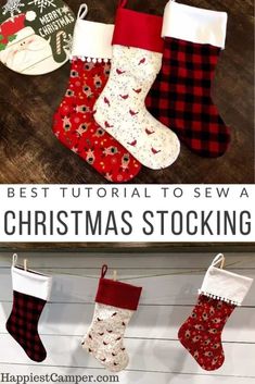 christmas stockings hanging on a clothes line with text overlay that reads best tutorial to sew a christmas stocking