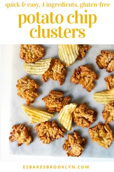 potato chip clusters with text overlay that reads quick and easy ingredients, gluten - free potato chips