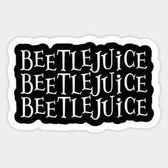 a black and white sticker with the words betjejuce