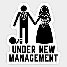 a sticker with the words under new management and a silhouette of a bride and groom holding hands