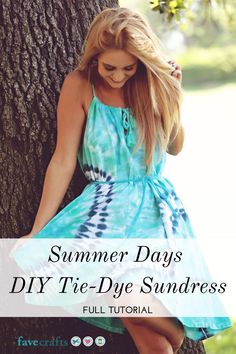 a woman leaning against a tree with the text summer days diy tie - dye sundress