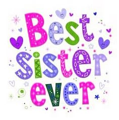 the words best sister ever are painted in bright pink, purple and green colors on a white background