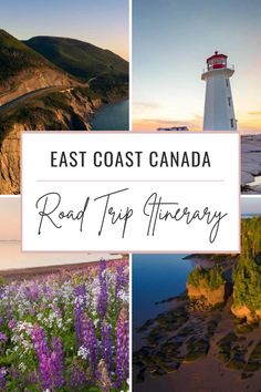 the road trip to east coast canada is one of the best things to see and do