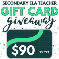 a gift card with the words $ 90 for secondary ela teacher's gift card giveaway