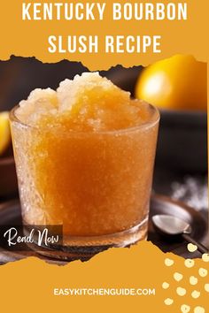 the kentucky bourbon slush recipe with oranges in the background and text overlay that reads, kentucky bourbon slush recipe