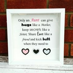 Christmas Presents For Aunts, Box Frame Ideas, Aunt Gift Ideas, Cricut Wood, Aunt Quotes, Mom Birthday Crafts, 50th Birthday Quotes, Frame Sign, Quotes Tattoos