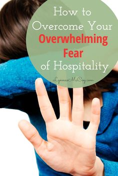 a woman covering her face with her hands and the words how to overcome your overwhelening fear of hospitality