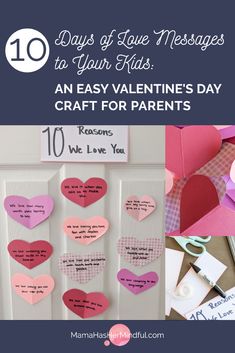 valentine's day craft for parents with the words 10 days of love messages to your kids