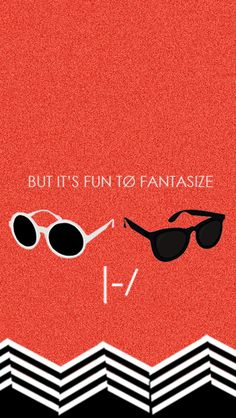 a red background with sunglasses and the words, but it's fun to fantasize