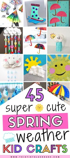 the words 45 super cute spring weather crafts for kids are shown in this collage