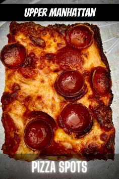 Pepperoni pizza from Mama's Too! Ny Pizza, Upper Manhattan, Slice Of Pizza, Manhattan, Broadway