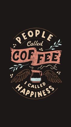 people called coffee logo with an eagle and the words'i called happiness'on it