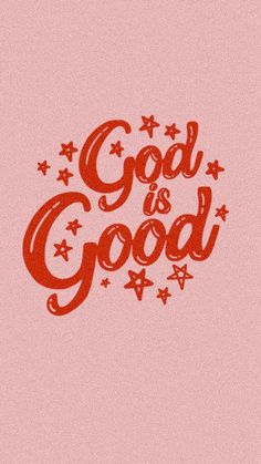 the words god is good written in red on a pink background with stars around it