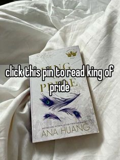 a book laying on top of a bed with the title click this pin to read king of pride