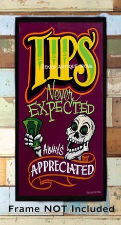 a sign that says tips not expected, and an image of a skull holding money