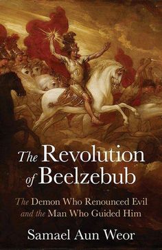 Acheter le livre The Revolution of Beelzebub: The Demon Who Renounced Evil and the Man Who Guided Him par samael aun weor à Indigo The Black Lodge, Best Books For Men, White Lodge, Black Lodge, Occult Books, 100 Books To Read, Magick Book, Unread Books, The Cradle