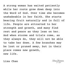 a poem written in black and white with the words'a strong woman has waited patiently while her roots grew down deep into the unshakeable