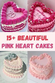 pink heart cakes with the words, 15 + beautiful pink heart cakes on it's side