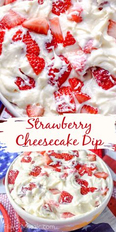 strawberry cheesecake dip in a bowl with strawberries on top and the words, strawberry cheesecake dip