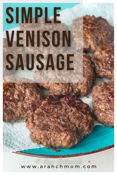 some meat patties are on a plate with the words simple venison sausage