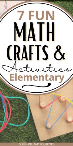 the 7 fun math crafts and activities for elementary