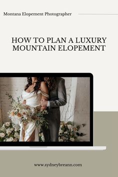 a man and woman standing next to each other with the text how to plan a luxury mountain elopement