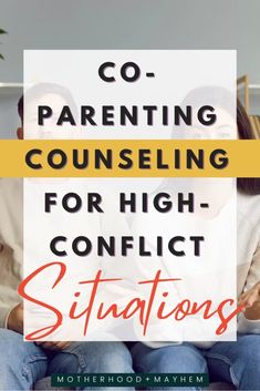 two people sitting on a couch with the text co - parenting counseling for high conflict situations