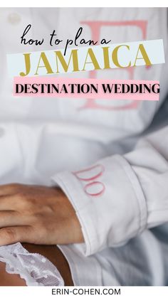 the hands of a bride and groom with text overlay how to plan a jamaica destination wedding