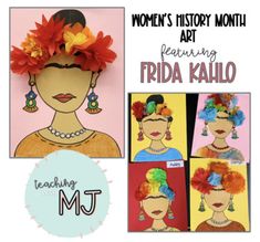 an art project with pictures of frida kallo and the words women's history month