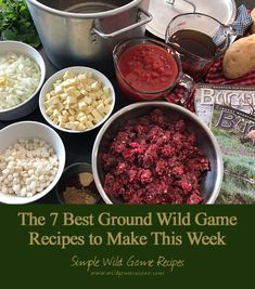 the 7 best ground wild game recipes to make this week by simple wild game recipe