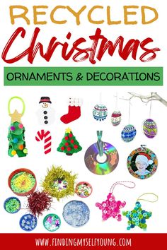 christmas ornaments and decorations with text overlay that reads recycled christmas ornaments ornaments & decorations