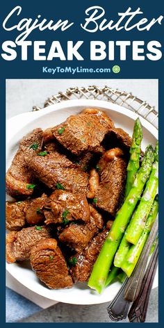 beef and asparagus on a white plate with text overlay that says, the best steak butter steak bites