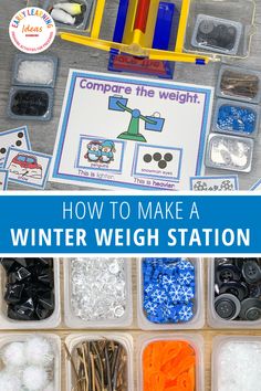 the winter weight station is filled with lots of different items to help kids learn how to make