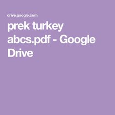 a purple background with the words, prek turkey abcs pdf google drive