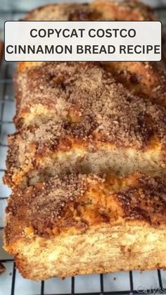 a loaf of cinnamon bread sitting on top of a cooling rack with the words copycat costco cinnamon bread recipe