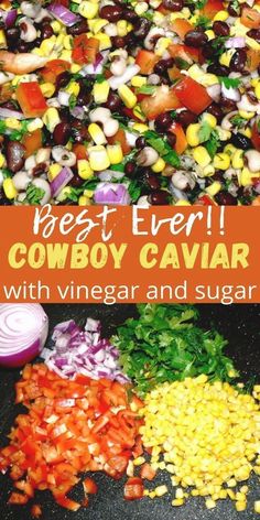 the best ever cowboy caviar with vinegar and sugar is ready to be eaten