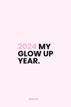 the text reads,'my glow up year'in black and pink on a white background