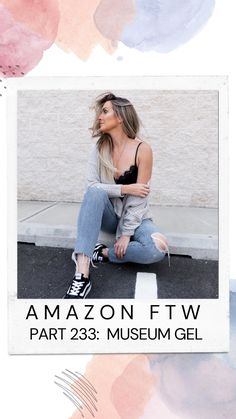 a woman sitting on the ground in front of a building with text overlay reading amazon fw part 23 museum gel