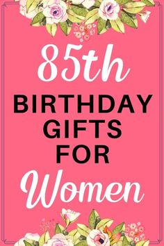 the words, birthday gifts for women are shown in white and pink flowers on a pink background